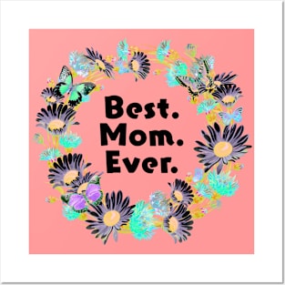 Best. Mom. Ever. Posters and Art